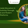 How Ayurveda Education in Kerala Is Evolving Through Traditional and Modern Learning Platforms